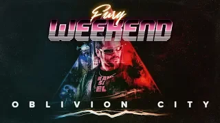 Fury Weekend - Oblivion City