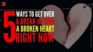 5 Ways To Get Over a Break UP And a Broken Heart Right Now !!! - Best Relationship Advice Ever 2024