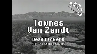 Townes Van Zandt - Dead Flowers (Rolling Stones Cover / Karaoke)