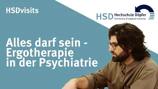 HSDvisits: Alles darf sein - Ergotherapie in der Psychiatrie