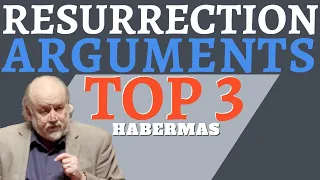 Top 3 Arguments for the Resurrection - Gary Habermas