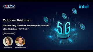 Connecting the Dots: 5G Ready for AI & IoT Webinar