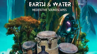 Earth & Water ~ Meditative Journey Within. Elemental Soundscape for Deep Relaxation