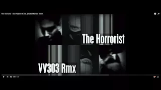The Horrorist - One Night In N.Y.C. (VV303 Remix)