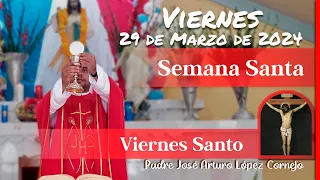 ✅ MISA DE HOY viernes 29 de Marzo 2024 - Padre Arturo Cornejo