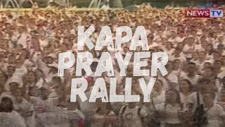 SONA: Mga miyembro ng Kapa Community, nagsagawa ng prayer rally