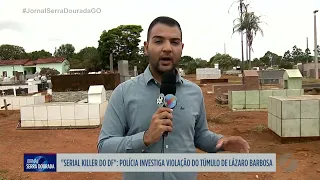 JSD - Polícia Civil investiga violação do túmulo de Lázaro Barbosa em Cocalzinho de Goiás