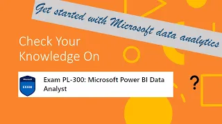 PL300 Quiz  Get started with Microsoft data analytics