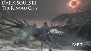 DARK SOULS III: The Ringed City Часть 3 (Развалины Земляного Пика)