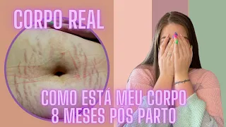 MEU CORPO 8 MESES PÓS PARTO *corpo real* - Taina Milena