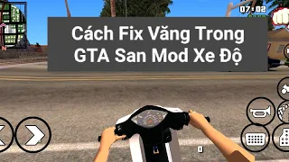 Cách Fix Văng Trong GTA San Mod Xe Độ [BlackPantherMC]