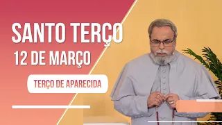 Terço de Aparecida com Pe. Antonio Maria - 12 de março de 2023 [Mistérios Gloriosos]