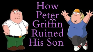 How Peter Griffin Ruined His Son! (Family Guy Video Essay)
