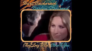 BURT BACHARACH & BARBRA STREISAND - CLOSE TO YOU