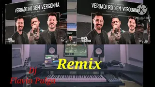 Verdadeiro sem vergonha-Roger e Gustavo -part-Kauan Furacão-Remix_Dj Flavio Pulga