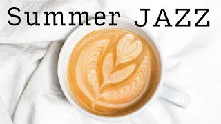 Summer Bossa JAZZ - Sunny Coffee JAZZ Playlist For Morning,Work,Study