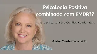 Psicologia Positiva e  EMDR ajudando a curar traumas