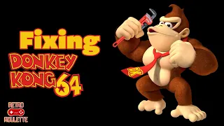 Fixing Donkey Kong 64