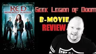 RED : WEREWOLF HUNTER ( 2010 Felicia Day ) Horror B-Movie Review