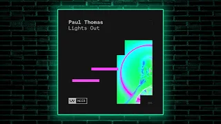 Paul Thomas - Lights Out (Extended Mix) [UV Noir]