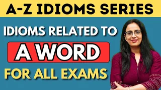 A - Word से Related सारे Idioms & Phrases|A - Z Idioms Series|SSC, CDS, NDA, Banking Exams| Rani Mam