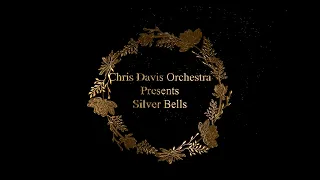 Silver Bells  -  ChrisDavies Orchestra