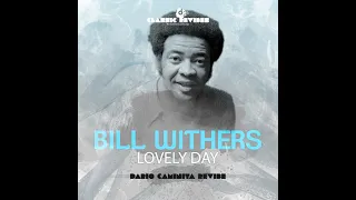 Bill Withers - Lovely Day (Dario Caminita Revibe) 5'22"