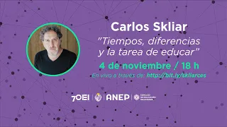 Carlos Skliar - "Tiempos, diferencias y la tarea de educar"