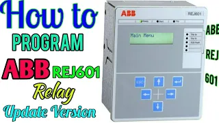 IDMT REJ601 Relay Programming | ABB Rej601 Relay Setting |#electrical_all_bd