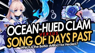 OCEAN-HUED CLAM vs SONG OF DAYS PAST ! Which is the best Support Healer Artifact? | Genshin Impact