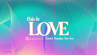 Easter Service 2022 | "This Is Love" | Pastor Brian Bell | 4.17.22