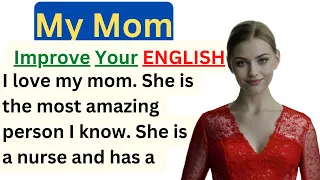 ✅My Mom| Improve your English | Learn English Speaking | Level 1⭐| Listen and Practice