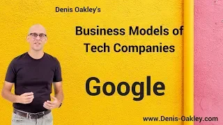 The Google Business Model Explained