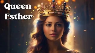 Esther - The Unlikely Queen