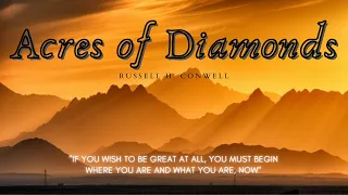ACRES OF DIAMONDS by Russell Conwell - FULL LENGTH AUDIOBOOK