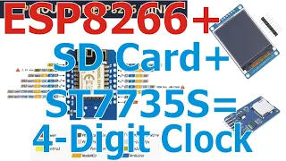 Weekend Projects: ESP8266 + SD Card Reader  + ST7735S = 4-Digit Clock