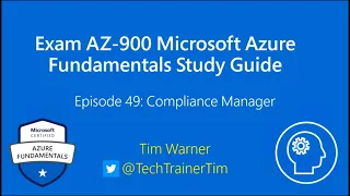 Exam AZ-900 Microsoft Azure Fundamentals Episode 49 - Compliance Manager