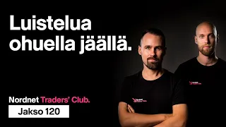 Luistelua ohuella jäällä | Traders' Club 120