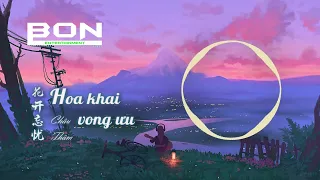 周深 - 花开忘忧 (Remix) || Hoa Khai Vong Ưu - Châu Thâm