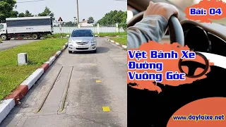 Bài: 04 - Qua vệt bánh xe và đường vòng vuông góc