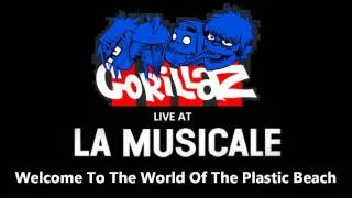 Gorillaz - Welcome To The World Of The Plastic Beach (Live At La Musicale 2010)