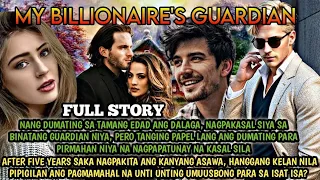 Full Episode.My Billionaire's Guardian|Pts.Story