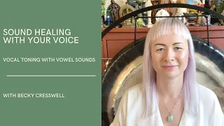 How To Do Vocal Toning With Vowel Sounds