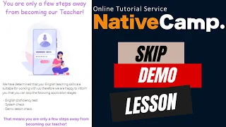 UPDATE: Skip Native Camp Demo lesson and start teaching online ASAP