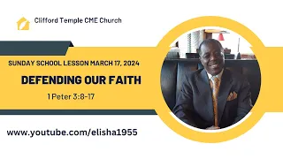 Sunday School Lesson (March 17, 2024) Defending our Faith