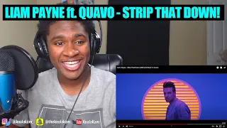 I DIDN'T KNOW THEY HAD A COLLAB!! Liam Payne - Strip That Down (Official Video) ft. Quavo | REACTION