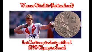 Werner Günthör (Switzerland) last 3 attempts shot put final 1988 Olympics Seoul.