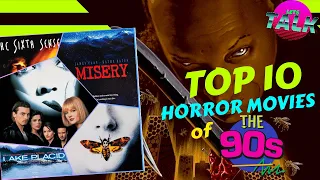 THE TOP 10 HORROR MOVIES OF THE 90s