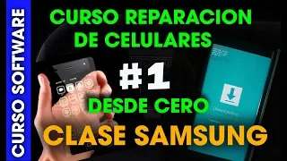 #1 CURSO REPARACION DE CELULARES EN SOFTWARE DESDE CERO MODULO SAMSUNG