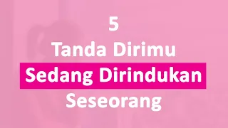 5 Tanda Dirimu Sedang Dirindukan Seseorang